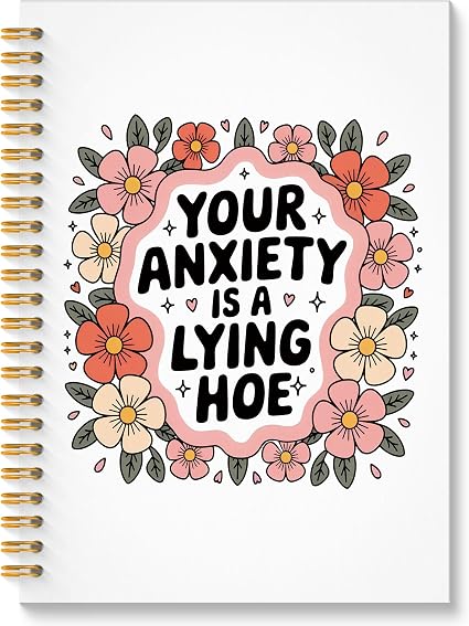 Your Anxiety Is A Lying Hoe